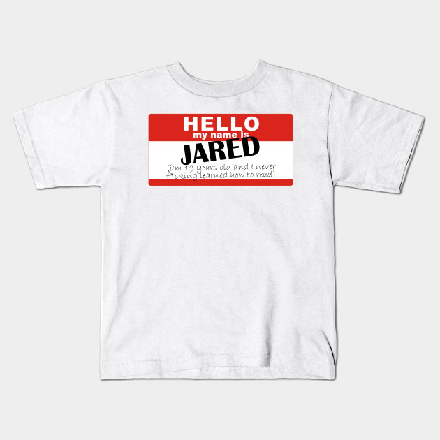 Hi my name's Jared and I never learned how to read